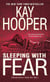 Sleeping with Fear - A Bishop/Special Crimes Unit Novel