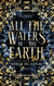 All the Waters of the Earth - Giving You ..., #3