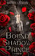 Bound to the shadow Prince - tome 2 - Par l'autrice des Ice Planet Barbarians