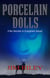 Porcelain Dolls: A No Secrets in Evergreen Novel