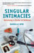 Singular Intimacies - Becoming a Doctor at Bellevue
