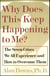 Why Does This Keep Happening To Me? - The Seven Crisis We All Experience and How to Overcome Them