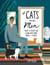 Of Cats and Men - Profiles of History's Great Cat-Loving Artists, Writers, Thinkers, and Statesmen