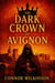 The Dark Crown of Avignon