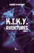 K.I.K.Y. Aventures - Tome 2 - Roman d'aventures