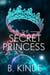 The Secret Princess - Chronicles of a Faked Death, #3