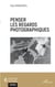 Penser les regards photographiques