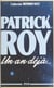 Patrick Roy : un an déjà