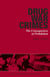 Drug War Crimes - The Consequences of Prohibition
