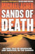 Sands of Death - An Epic Tale Of Massacre And Survival In The Sahara