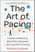 The Art of Pacing - A Guide to Balancing Short-Term Demands with Long-Term Thriving
