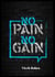 No Pain No Gain