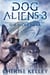 Dog Aliens 3: She Wolf Neya - Dog Aliens, #4