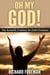 Oh My God! The Scientific Evidence for God’s Existence