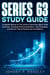 Series 63 Study Guide Complete Review for the Uniform Securities Agent State Law Exam, Including Practice Questions, Test Strategies, and Proven Tips for Passing with Confidence