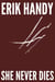 She Never Dies - The Rose Miller Trilogy, #1