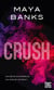 Crush - Une romance sexy sur la soif de liberté, le passé et le désir