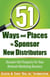 51 Ways and Places to Sponsor New Distributors: Discover Hot Prospects For Your Network Marketing Business