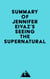 Summary of Jennifer Eivaz's Seeing the Supernatural
