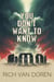You Don't Want to Know