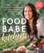 Food Babe Kitchen - More than 100 Delicious, Real Food Recipes to Change Your Body and Your Life: THE NEW YORK TIMES BESTSELLER