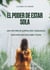 El Poder de Estar Sola