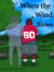 When the Wind Blows...