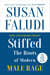 Stiffed - The Roots of Modern Male Rage