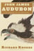 John James Audubon - The Making of an American