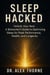 Sleep Hacked