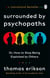 Surrounded by Psychopaths - How to Stop Being Exploited by Others?from the Bestselling Author of Surrounded By Idiots