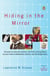 Hiding in the Mirror - The Quest for Alternate Realities, from Plato to String Theory (by way of Alice in Wonderland, Einstein, and The Twilight Zone)