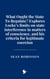 What Ought the State To Regulate? Explores Locke’s limits on state interference in matters of conscience, and his criteria for legitimate coercion