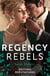 Regency Rebels: Defying Reputations - Beneath the Major's Scars (The Notorious Coale Brothers) / Behind the Rake's Wicked Wager