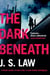 The Dark Beneath - a completely gripping crime thriller (Lieutenant Dani Lewis series book 1)