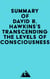 Summary of David R. Hawkins's Transcending the Levels of Consciousness