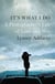 It's What I Do - A Photographer's Life of Love and War