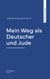 Mein Weg als Deutscher und Jude