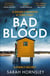 Bad Blood - the no.1 audiobook bestseller - an explosive psychological crime suspense thriller with a triple twist: 'a triumph!' Claire Douglas
