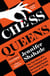 Chess Queens - The True Story of a Chess Champion and the Greatest Female Players of All Time