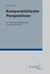 Komparatistische Perspektiven - Zur Theorie der vergleichenden Literaturwissenschaft
