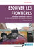 Esquiver les frontières - Expérience migratoire, identités et rapport au groupe des Indiens Mexicains