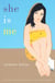 She Is Me - A Novel