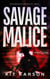 Savage Malice - The Anderson Chronicles, #5