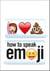How to Speak Emoji