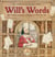 Will's Words - How William Shakespeare Changed the Way You Talk