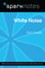 White Noise (SparkNotes Literature Guide)