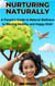 Nurturing Naturally: A Parent's Guide to Natural Wellness to Raising Happy and Healthy Kids