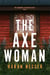 The Axe Woman - The Godfather of Swedish Crime