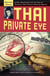 Thai Private Eye - Further adventures from the files of Thailand's most famous detective agency
